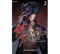 A Real Leader: A LitRPG Progression Fantasy: 2 (My Werewolf System)