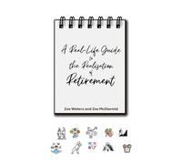 A Real-Life Guide to the Realisation of Retirement