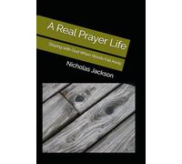 A Real Prayer Life: Staying with God When Words Fall Away (CHINUE Prayer Library)
