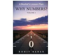 A Realist's Lesson Plan: Why Numbers? Volume 1