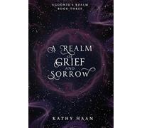 A Realm of Grief and Sorrow (Aggonid's Realm)