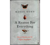 A Reason for Everything: Darwinism and the English Imagination: Natural Selection and the British Imagination