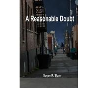 A Reasonable Doubt by Susan R. Sloan (2014-10-02)