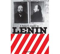 A Rebel's Guide To Lenin