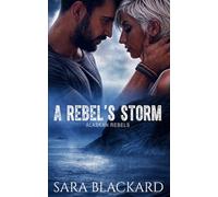 A Rebel's Storm (Alaskan Rebels)