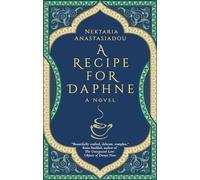 A Recipe for Daphne: A Novel (Hoopoe Fiction)
