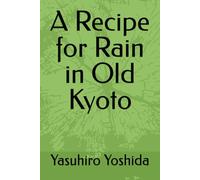 A Recipe for Rain in Old Kyoto