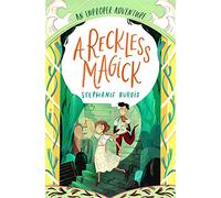 A Reckless Magick: An Improper Adventure 3: (An Improper Adventure)
