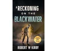 A Reckoning on The Blackwater (Bartell Crime Thriller)