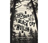 A Reckoning Up Black Cat Hollow
