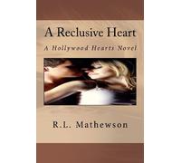 A Reclusive Heart: A Hollywood Hearts Novel