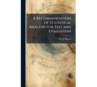 A Recommendation of Statistical Analysis for Test and Evaluation