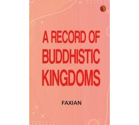 A Record of Buddhistic Kingdoms