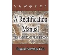 A Rectification Manual: The American Presidency