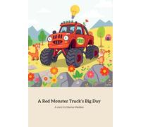 A Red Monster Truck’s Big Day: Adventures of Friendship and Fun