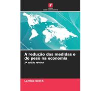 A redução das medidas e do peso na economia: 2ª edição revista