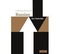 A Reference Grammar of Russian (Reference Grammars)