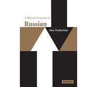 A Reference Grammar of Russian (Reference Grammars)
