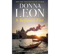 A Refiner's Fire: A Commissario Guido Brunetti Mystery: 33 (The Commissario Guido Brunetti Mysteries)