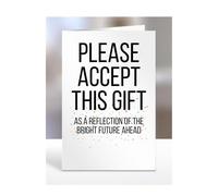 A reflection of the bright future ahead, card, gifts for men, women, to say thank you, presents for christmas, birthday, funny, silly, joke, gag, humour, A5-246_83