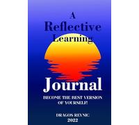A Reflective Learning Journal: Become a better version of yourself