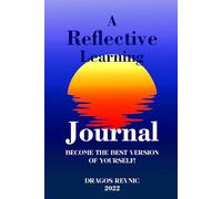 A Reflective Learning Journal: Become a better version of yourself