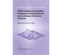 A Reformulation-Linearization Technique for Solving Discrete and Continuous Nonconvex Problems: 31 (Nonconvex Optimization and Its Applications, 31)