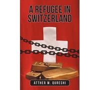 A Refugee in Switzerland