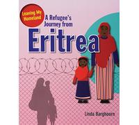 A Refugee's Journey from Eritrea (Leaving My Homeland)