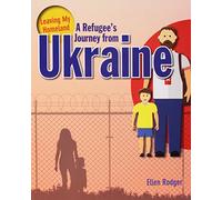A Refugee's Journey from Ukraine (Leaving My Homeland)