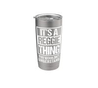 A Reggie Thing You Wouldn't Understand First Name Nickname Stainless Steel Insulated Tumbler