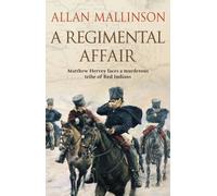 A Regimental Affair : (The Matthew Hervey Adventures: 3)
