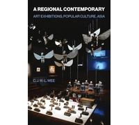 A Regional Contemporary: Art Exhibitions, Popular Culture, Asia