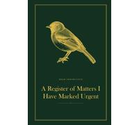 A Register of Matters I Have Marked Urgent: A Funny Lined Hardback Notebook | Deadpan British Humour Gift for a Birthday, Leaving Do or Secret Santa | 6 x 9, 120 Pages