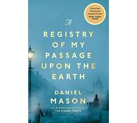 A Registry of My Passage Upon the Earth