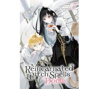 A Reincarnated Witch Spells Doom, Vol. 7