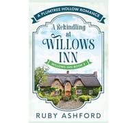 A Rekindling at Willows Inn (Plumtree Hollow Romance)
