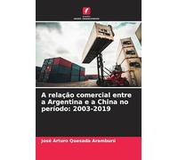 A relação comercial entre a Argentina e a China no período: 2003-2019