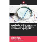 A relação entre os preços das ações e a atividade económica agregada