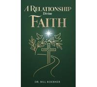 A Relationship Divine Faith: Trusting The Father In Every Season Of Life