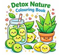 A Relaxing Colouring Book with Fruits, Detox Drinks and Natural Wellness