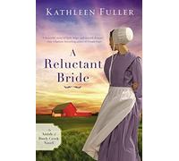 A Reluctant Bride: 1 (An Amish of Birch Creek Novel)