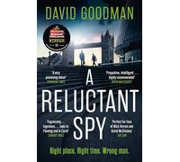 A Reluctant Spy: A gripping spy thriller 'perfect for fans of Mick Herron and David McCloskey' (THE SUN)