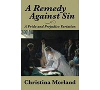 A Remedy Against Sin: A Pride and Prejudice Variation
