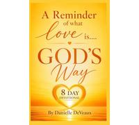 A Reminder of what love is GOD'S Way