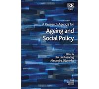 A Research Agenda for Ageing and Social Policy (Elgar Research Agendas)