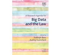 A Research Agenda for Big Data and the Law (Elgar Research Agendas)