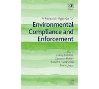 A Research Agenda for Environmental Compliance and Enforcement (Elgar Research Agendas)