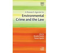 A Research Agenda for Environmental Crime and the Law (Elgar Research Agendas)
