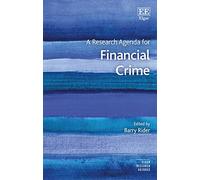 A Research Agenda for Financial Crime (Elgar Research Agendas)